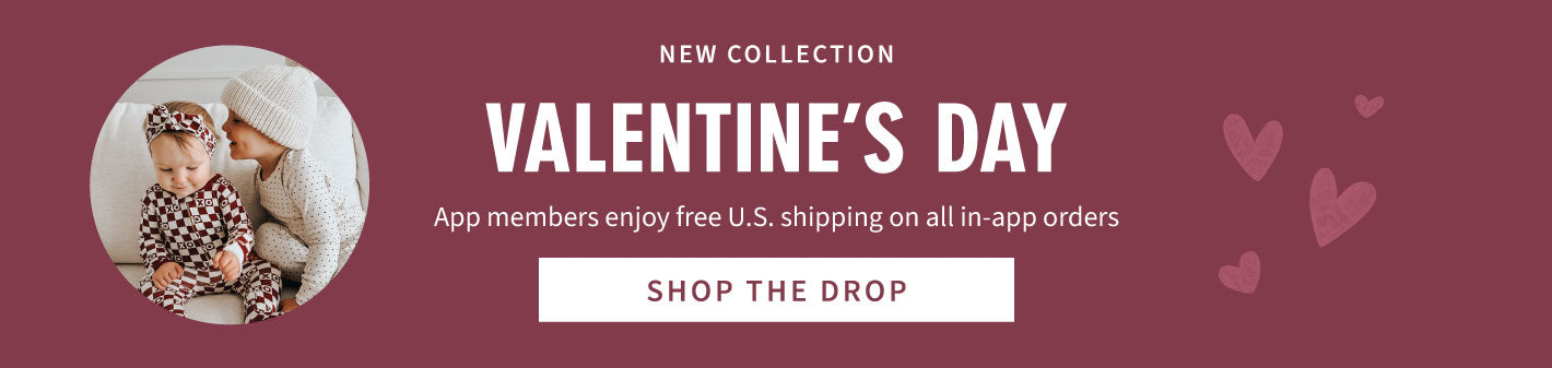 New Collection - Valentine's Day! App members enjoy free U.S. shipping on all in-app orders. Shop The Drop!